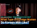 What Type Of Foreign Women Do Korean Men Like The Truth Beyond Fantasy Podcast With Jed EP008