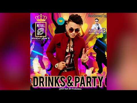 Drinks & Party - Neval B INDI ART (Chutney Soca 2025)