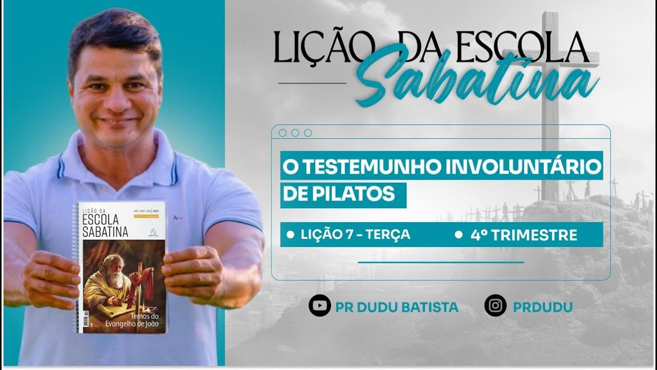 Lição da Escola Sabatina, Terça 12/11/24 "O Testemunho Involuntário de Pilatos" com Pr Dudu. @prdudu