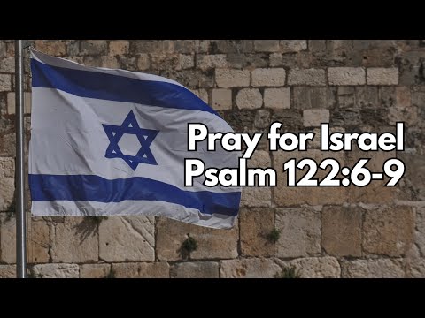 Pray for Israel 🙏 | Psalm 122:6-9 | Daily Devotion | Daily Bible Verse