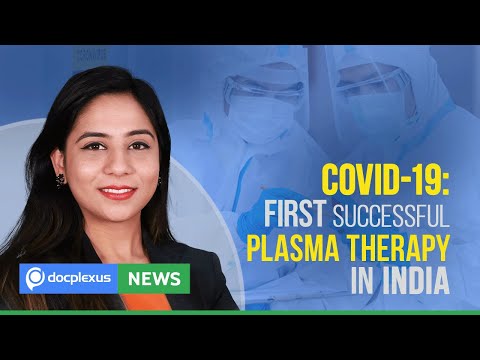 COVID-19- First Successful Plasma Therapy In India And Many More