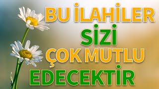 Bu İlahiler Sizi Mutlu Edecek / Tutunacak El İstersen Sarıl Allah'a