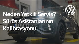Neden Volkswagen Yetkili Servisi?: Sürüş Asistan Sistemlerinin Kalibrasyonu