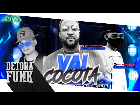 MC MIRIM, JOÃO VITOR DETONA, MC LUAN - VAI COCOTA (BREGA FUNK)