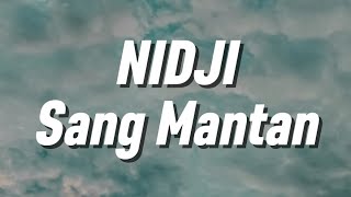 Download lagu Nidji - Sang Mantan (Lirik) mp3 Download lagu Nidji - Sang Mantan (Lirik) mp3