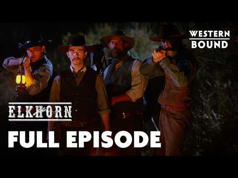 Elkhorn | Season 1 | Episode 3 | Rustlers | Western Bound