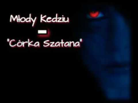 Młody Kedziu - Córka Szatana#