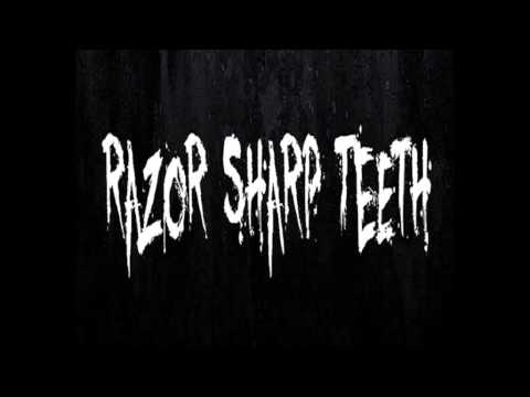 Razor Sharp Teeth - Undone