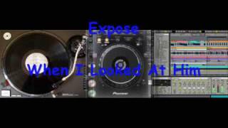 Expose - When I Looked At Him