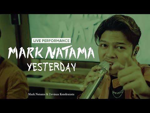 Live Performance - Yesterday | Mark Natama & Devinza Kendranata