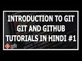 Hindi Introduction To Git Git And GitHub Tutorials For Beginners 1