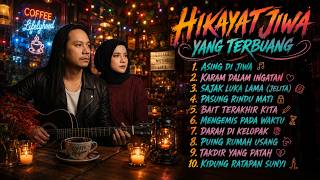 Download lagu HIKAYAT JIWA YANG TERBUANG - Full Album Akustik Melayu Puitis (Kompilasi Suara Hati & Ratapan Sunyi) mp3 Download lagu HIKAYAT JIWA YANG TERBUANG - Full Album Akustik Melayu Puitis (Kompilasi Suara Hati & Ratapan Sunyi) mp3