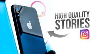 How to Upload High Quality Story on Instagram iPhone