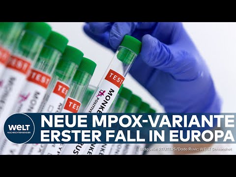 SCHWEDEN: Erster Fall der neuen Mpox-Variante in Europa! China verschärft Einreise aus Afrika