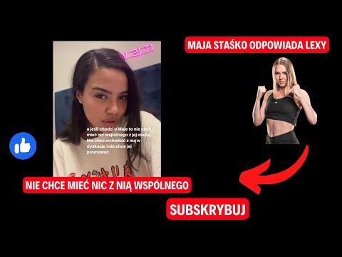 MAJA STAŚKO ODPOWIADA LEXI NA SŁOWA ŻE NIE CHCE MIEĆ Z NIĄ NIC WSPÓLNEGO!