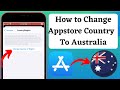 How To Change Appstore Country or Region To Australia 🇦🇺 Country Change Appstore To Australia 2022