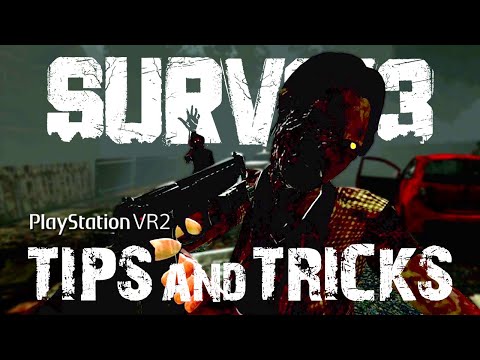 SURV1V3 PSVR2 - Tips & Tricks, Multi-player Zombie Survival
