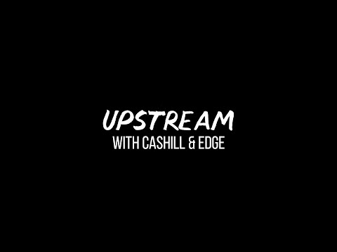 Upstream Podcast Episode 14