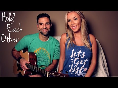 "Hold Each Other" A Great Big World - Acoustic Cover