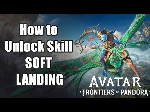 Avatar: Frontiers of Pandora - How to Unlock Skill SOFT LANDING