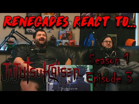 Renegades React to... Jujutsu Kaisen - Season 1, Episode 3