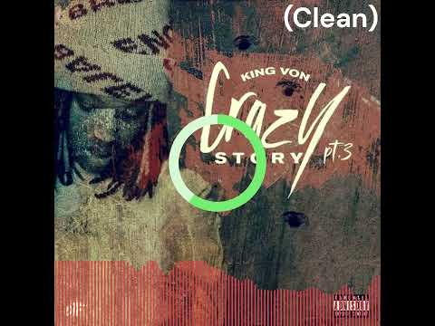 (Clean) King Von - Crazy Story Pt. 3