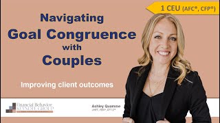 Promo for Navigating Goal Congruence with Couples - February 28, 2024