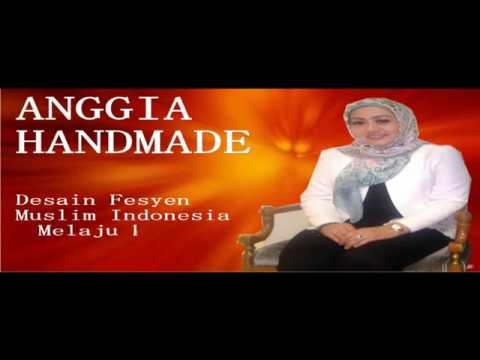 ANGGIA HANDMADE, Perjalanan FESYEM MUSLIM INDONESIA ke INDUSTRI FESYEN INTERNATIONAL