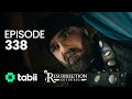 Resurrection: Ertuğrul | Episode 338