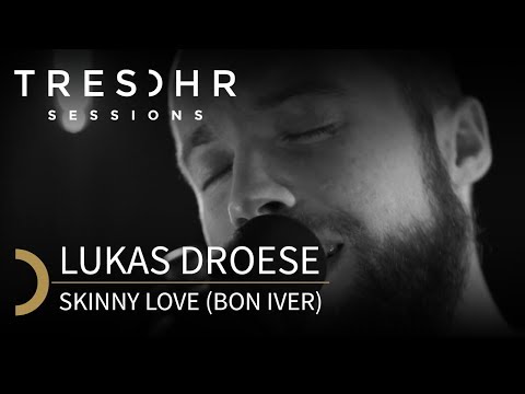 Lukas Droese - Skinny Love (Bon Iver) - TRESOHR SESSIONS