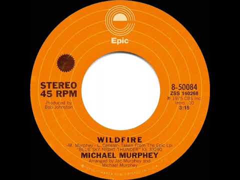1975 HITS ARCHIVE: Wildfire - Michael Murphey (a #2 record--stereo 45 single version)