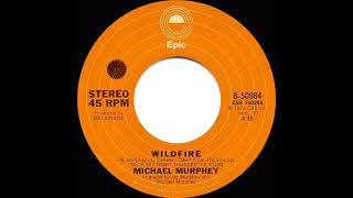 1975 HITS ARCHIVE: Wildfire - Michael Murphey (a #2 record--stereo 45 single version)