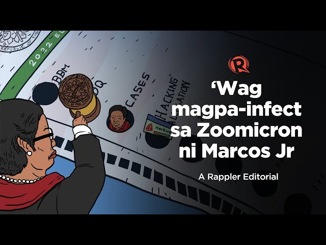 [VIDEO EDITORIAL] ‘Wag magpa-infect sa Zoomicron ni Marcos Jr.