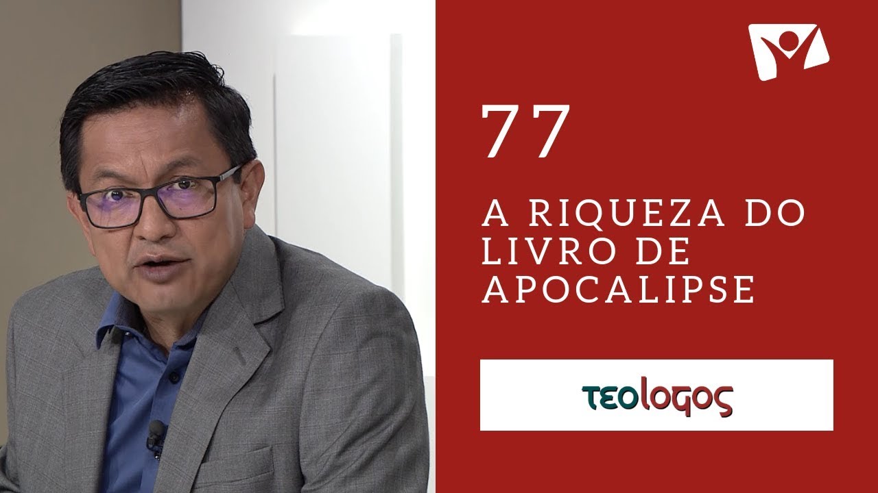 #77 - A Riqueza do Livro de Apocalipse