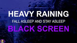 Fall Asleep with Heavy Night Rain, Relaxing Rain No Thunder, Soothing Rain Black Screen, Sleep Aid