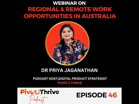 Episode 46 : Webinar on Regional & Remote Work Opportunities in Australia