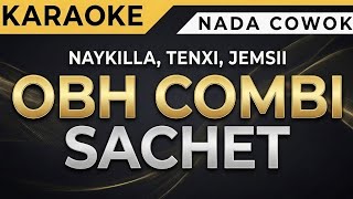 Download lagu [ Karaoke Nada Cowok ] OBH COMBI SACHET ~ NAYKILLA, TENXI, JEMSII ~ Viral On Tiktok 2026 mp3