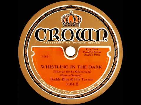 1931 Smith Ballew (as ‘Buddy Blue’) - Whistling In The Dark