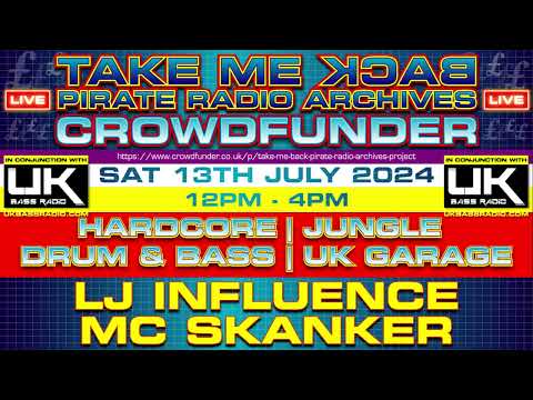 UK Garage | Hardcore | Jungle DNB | LJ Influence & MC Skanker | HD Crowdfunder Takeover Show Jul '24