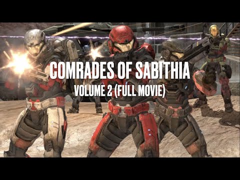 Comrades of Sabithia (Halo MCC Machinima) Complete Volume 2 - FULL MOVIE