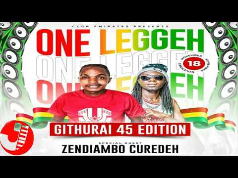 ONE LEGGEH EDITION - ZENDIAMBO CUREDEH X MAKOSA THE ENTERTAINER.