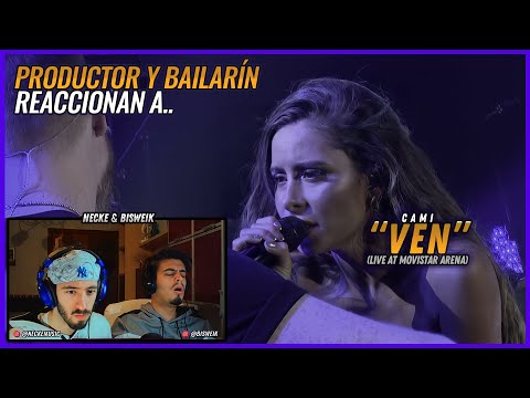 Cami - Ven (Live At Movistar Arena / 2019) | 🌟 Reacción Productor y Bailarín 🌟 | #NeckeYBisweik