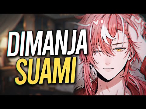 DIMANJA & DISAYANG SUAMI KAMU... | ASMR Husband Roleplay Indonesia (Kisses, Sleep Aid & Affirmation)