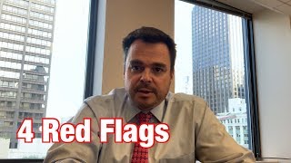 Four Red Flags that you hired the wrong attorney. How to know if you hired a bad attorney.