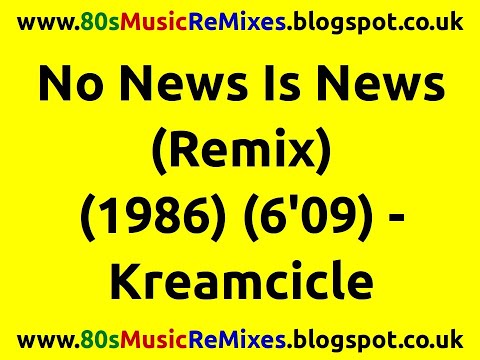 No News Is News (Remix) - Kreamcicle | Carol Williams | 80s Club Mixes | 80s Club Music