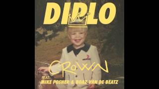 Diplo - CROWN feat. Mike Posner & Boaz van de Beatz & RiFF RAFF