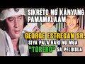 Ang Sekreto At Malungkot Na Wakas Ni George Estregan Sr