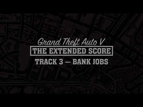 GTA Five: The Extended Score — Bank Jobs