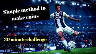 How do I make coins on Fifa 19 transfer market? 30 minute challenge | Safe and simple method