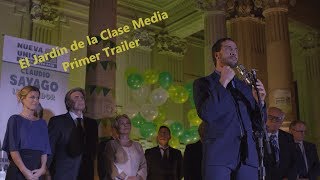El JARDÍN DE LA CLASE MEDIA - PRIMER TRAILER